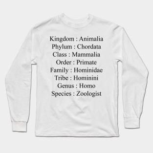 Zoologist taxonomy Long Sleeve T-Shirt